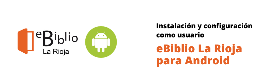 Instalación y configuración de la App de eBiblio (Android)